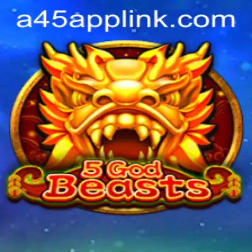 Exploring the Myths and Mechanics of '5GodBeasts' for A45 App Enthusiasts