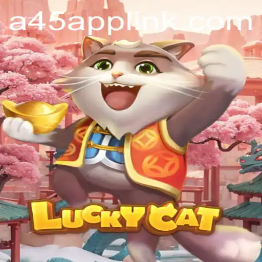 Exploring LuckyCat: The Thrilling World of A45 App
