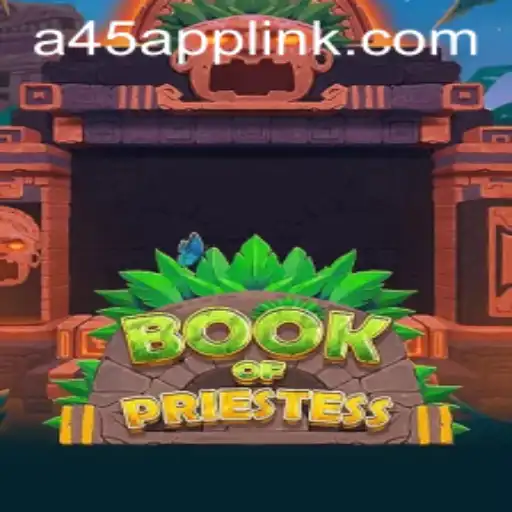 Exploring BookOfPriestess: The Riveting Journey Enhanced by A45 App